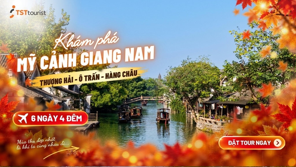 MỸ CẢNH GIANG NAM: THƯỢNG HẢI - Ô TRẤN - HÀNG CHÂU