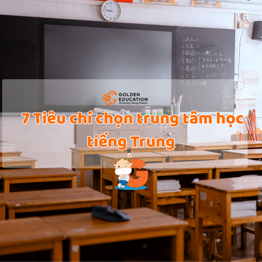 7 Tiêu chí giúp bạn chọn được trung tâm học tiếng Trung phù hợp với bản thân