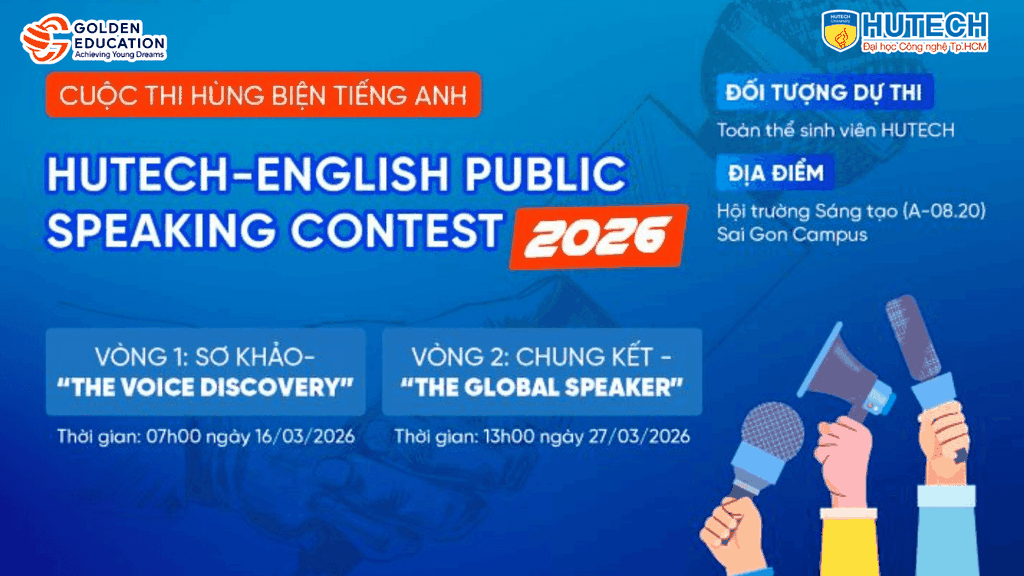 HUTECH English Public Speaking Contest 2026 – Sân chơi hùng biện tiếng Anh giúp sinh viên bứt phá bản lĩnh cùng Golden Education
