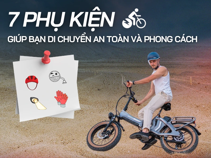 Phụ kiện giúp bạn di chuyển an toàn và phong cách