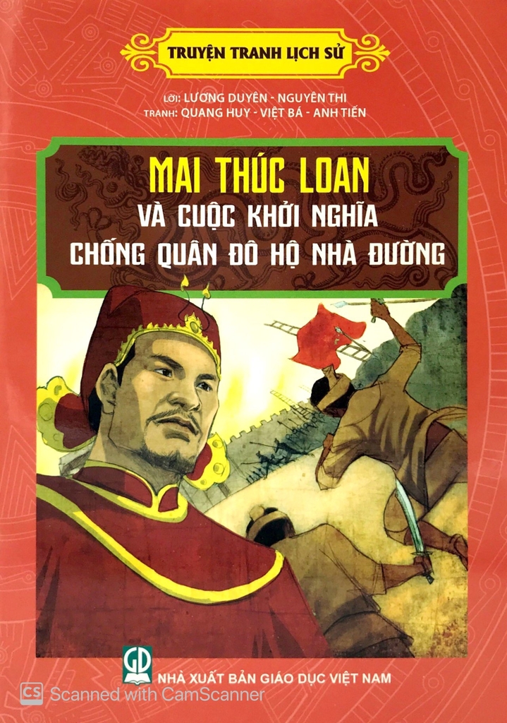 Truyện Tranh Lịch Sử - Mai Thúc Loan Và Cuộc Khởi Nghĩa Chống Quân Đô Hộ Nhà Đường