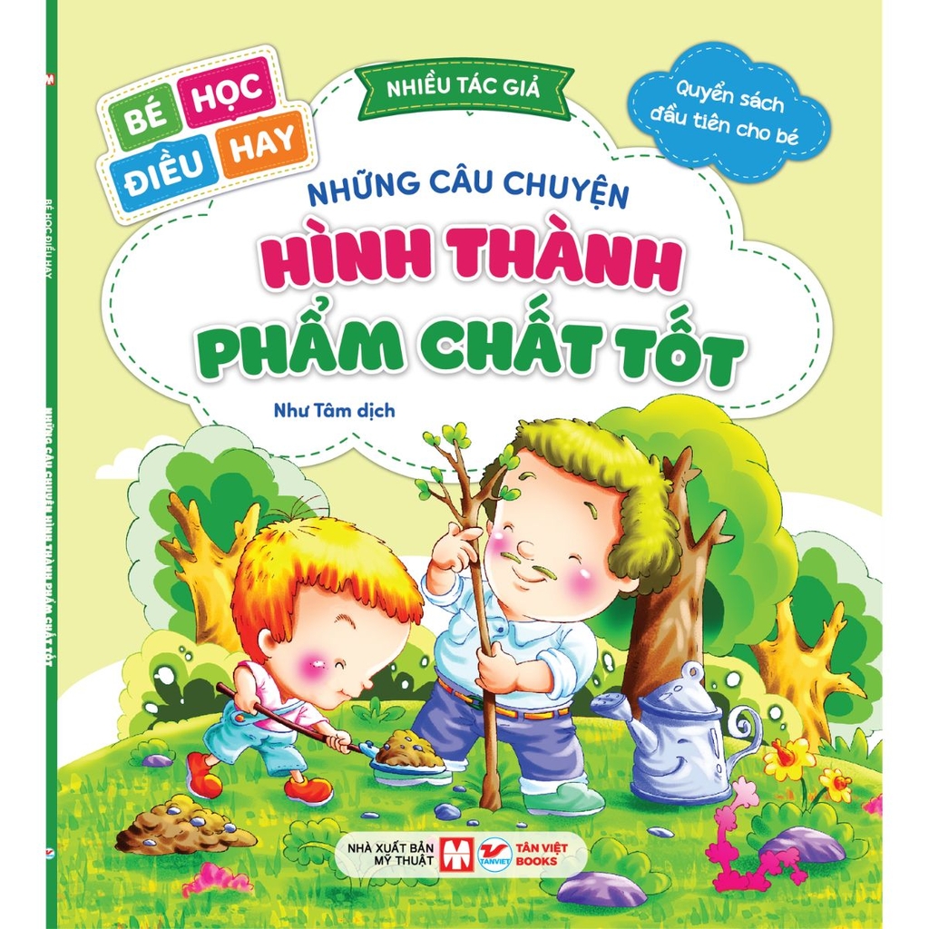 QSĐTCB- Những Câu Chuyện Hình Thành Phẩm Chất Tốt (Bé Học Điều Hay) Tái Bản 2026