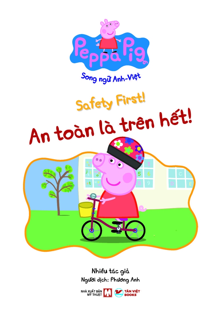 Peppa Pig - Song ngữ Anh - Việt: Cuốn 4: Safety First! An toàn là trên hết!