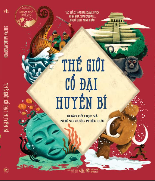 Combo 2 cuốn Khám Phá Thế Giới: Thế Giới Cổ Đại + Thế Giới Bí Ẩn