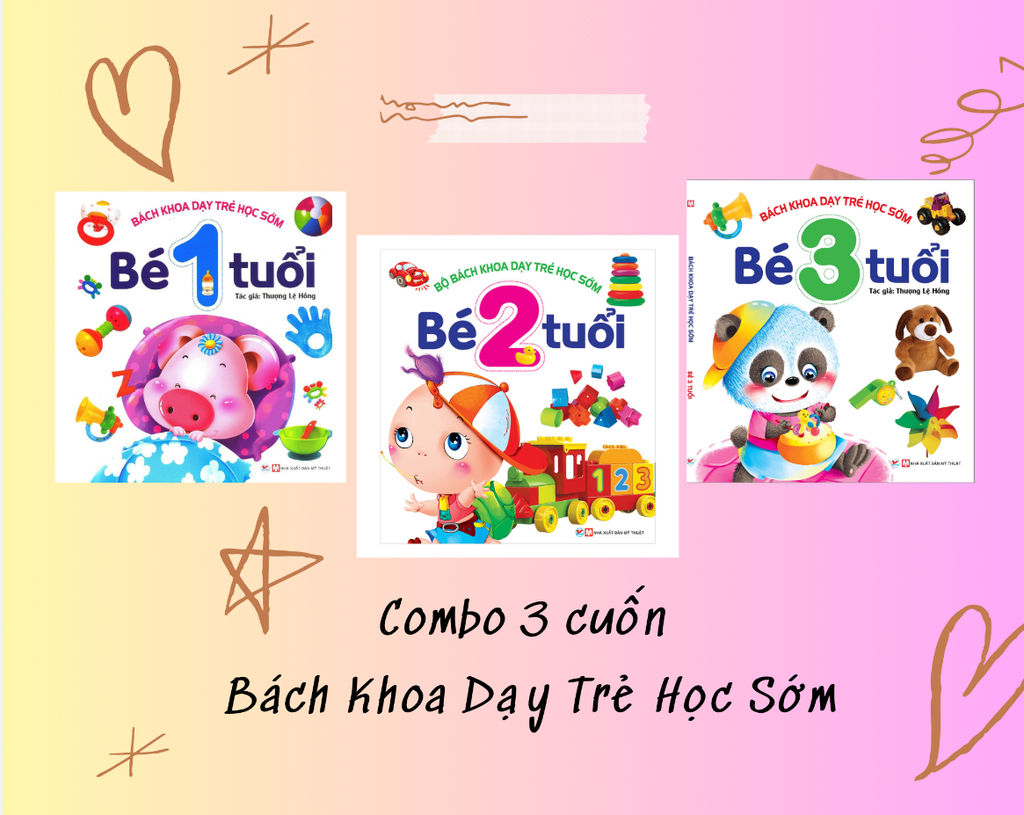 Combo 3 cuốn: Bách Khoa Dạy Trẻ Học Sớm (Tái Bản 2025)