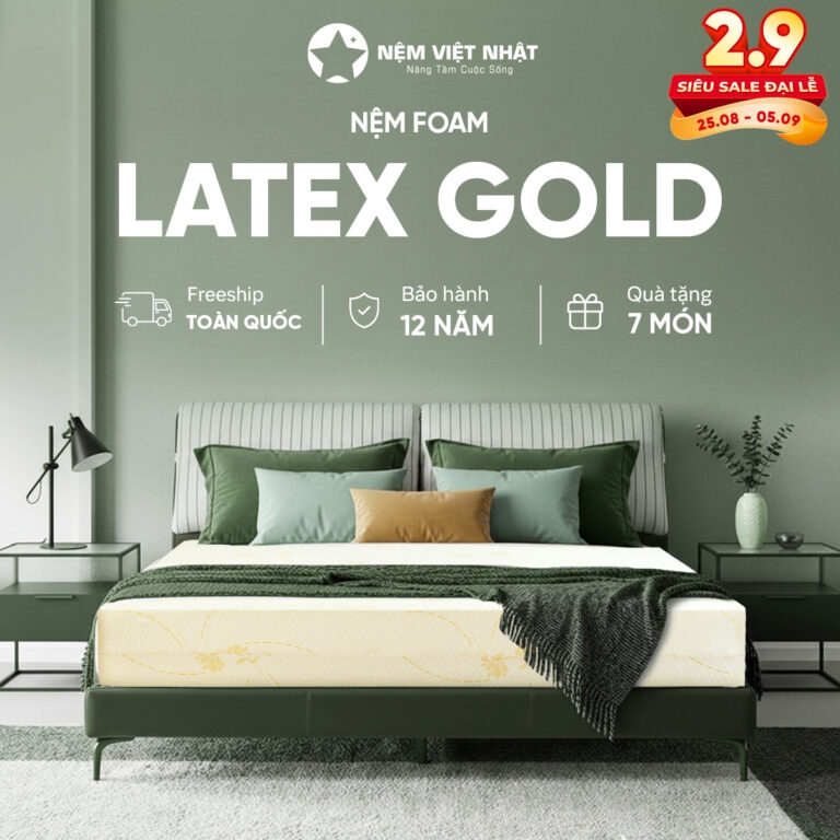 Nệm Foam Việt Nhật Latex Gold – Nâng Đỡ, Thoáng Mát Tối Ưu