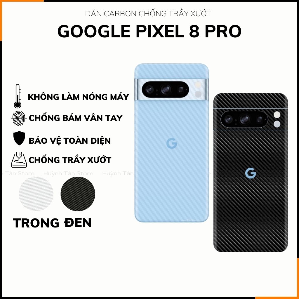 Miếng dán google pixel 8 pro carbon trong và đen chống trầy xướt chống bám vân tay phụ kiện điện thoại huỳnh tân store