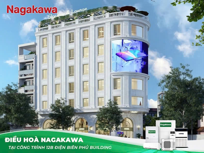 TÒA NHÀ 12B ĐIỆN BIÊN PHỦ: SANG TRỌNG VÀ TIỆN NGHI VỚI HỆ THỐNG ĐIỀU HÒA NAGAKAWA