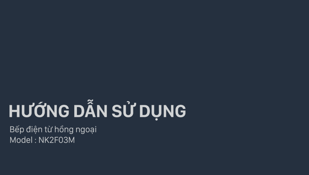 HDSD Bếp điện từ hồng ngoại Nagakawa model NK2F03M