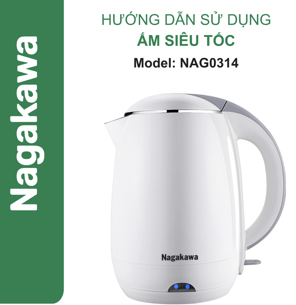 HDSD Ấm siêu tốc 1.8L Nagakawa NAG0314