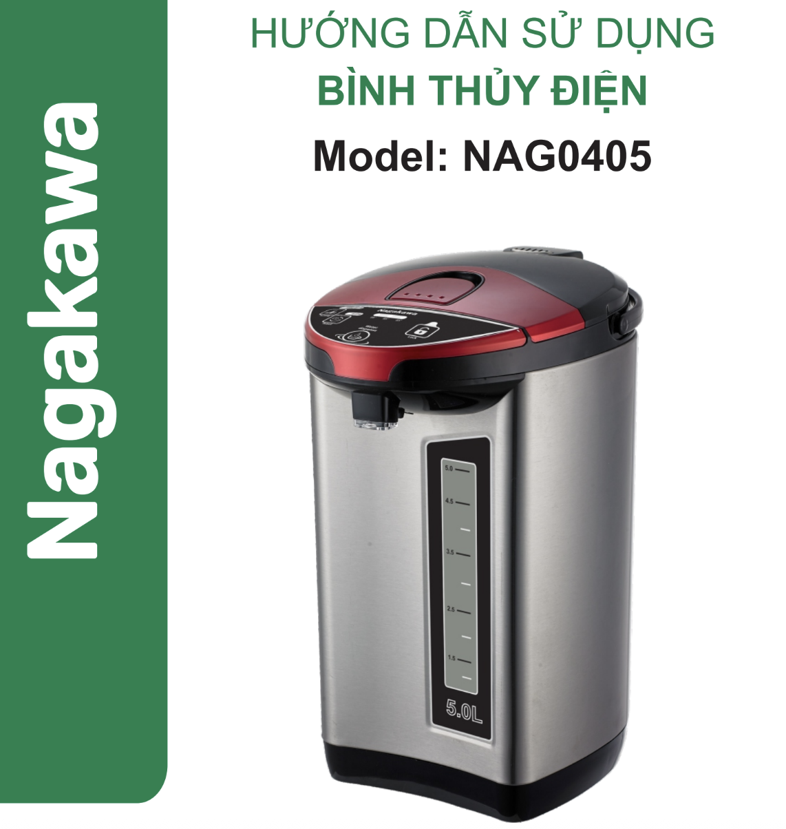 HDSD Bình thủy điện 5L Nagakawa NAG0405