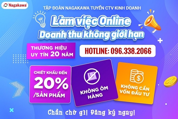 TẬP ĐOÀN NAGAKAWA TUYỂN CỘNG TÁC VIÊN KINH DOANH ONLINE CHIẾT KHẤU ĐẾN 30%/SẢN PHẨM
