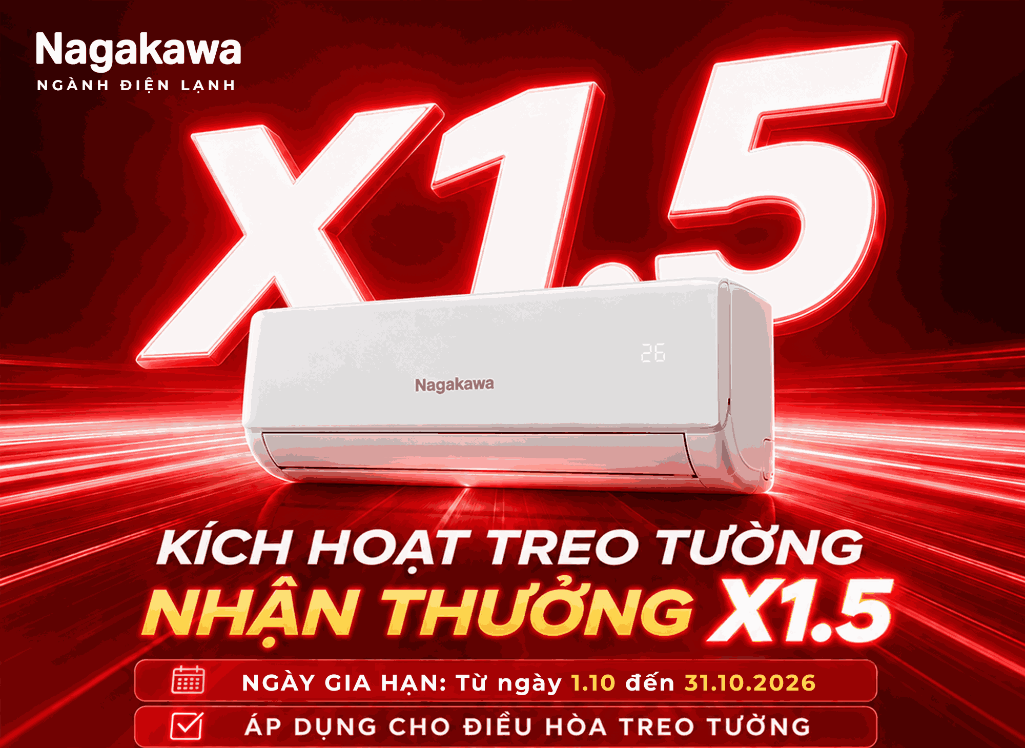 NAGAKAWA GIA HẠN CHƯƠNG TRÌNH KÍCH HOẠT ĐIỀU HÒA TREO TƯỜNG, NHẬN THƯỞNG X1.5