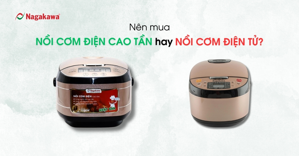 Nên mua nồi cơm điện cao tần hay nồi cơm điện tử?