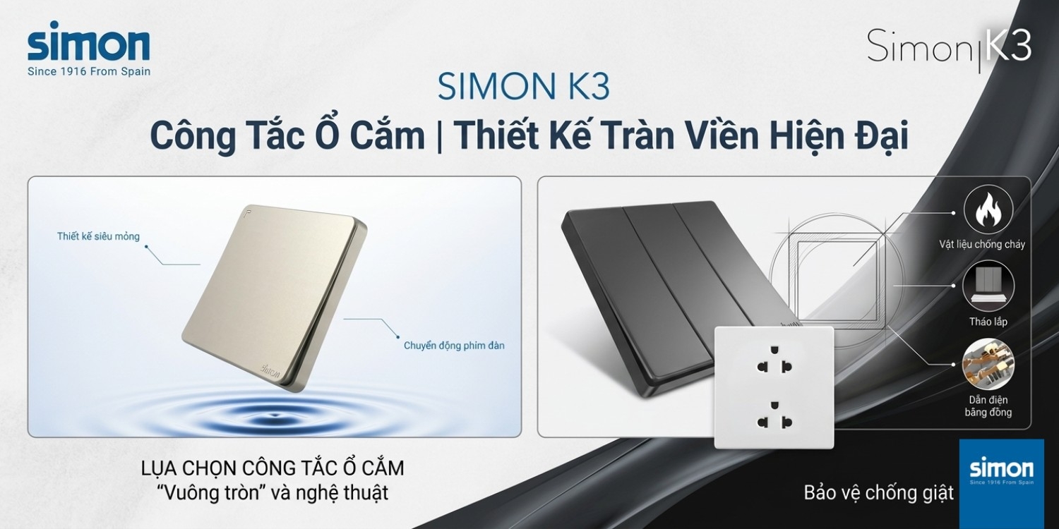 Simon K3 – Công Tắc Ổ Cắm Cao Cấp Tràn Viền Và Uyển Chuyển