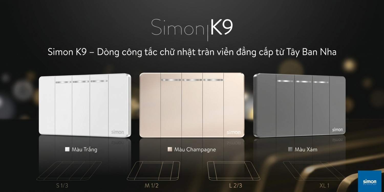 Simon K9 – Dòng công tắc chữ nhật tràn viền đẳng cấp từ Tây Ban Nha