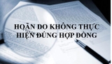 Hoãn do không thực hiện đúng hợp đồng trong pháp luật Việt Nam