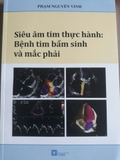 SIÊU ÂM TIM THỰC HÀNH BỆNH TIM BẨM SINH VÀ MẮC PHẢI