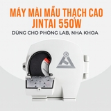 Máy mài thạch cao nha khoa Jintai 550W chính hãng
