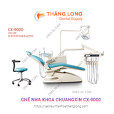 GHẾ NHA KHOA CHUANGXIN CX-9000 NEW ( Phân phối chính hãng)