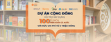 CHƯƠNG TRÌNH HỖ TRỢ XÂY DỰNG 100 TỦ SÁCH CỘNG ĐỒNG TRÊN KHẮP CẢ NƯỚC: Gieo Mầm Tri Thức, Thắp Sáng Tương Lai