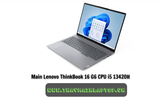 Main Lenovo ThinkBook 16 G6 CPU i5 13420H