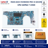 Bo mạch chủ Asus Vivobook Pro 15 Q533MJ CPU Ultra 7 155H