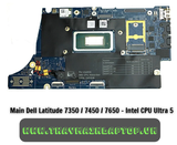 Main Dell Latitude 7350 / 7450 / 7650 - Intel CPU Ultra 5