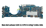 GIÁ Main Dell Latitude 5320 13.3 CPU i5-1145g7 2.6Ghz 16Gb