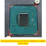Thay main Dell Precision 16 7670 i9-12950HX uy tín lấy ngay