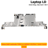 Mặt sau mainboard Dell Latitude 7350 CPU Ultra 7 164U mã LA-M951P