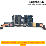 Mặt trước main Dell Latitude 7350 LA-M951P CPU Ultra 7 164U RAM 32GB
