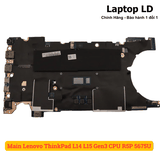 Mặt trước main Lenovo ThinkPad L14 L15 Gen3 CPU R5 PRO 5675U chính hãng