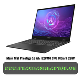 Main MSI Prestige 16 AI+ B2VMG CPU Ultra 9 288V