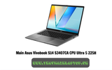 Main Asus Vivobook S14 S3407CA CPU Ultra 5 225H