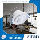 Công tắc cảm ứng chuyển động siêu nhạy âm trần tròn Siron SR-MS001