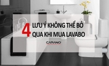 4 lưu ý không thể bỏ qua khi mua lavabo