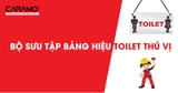 Bộ sưu tập bảng hiệu toilet thú vị