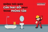 ĐIỂM MẶT NHỮNG THÓI QUEN GÂY HẠI KHÔNG NGỜ TRONG PHÒNG TẮM