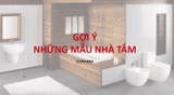 Gợi ý những mẫu nhà tắm hiện đại, tinh tế