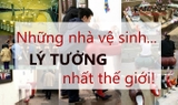 Nên đến một trong 6 nhà vệ sinh sau đây một lần trong đời!