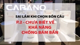 SAI LẦM THƯỜNG GẶP KHI CHỌN BỒN CẦU - P.2