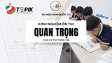 Kỳ Thi TOPIK IBT 12 (Tháng 3/2026) Và Những Kinh Nghiệm Ôn Thi Quan Trọng