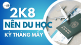 2K8 NÊN ĐI DU HỌC HÀN QUỐC KỲ NÀO LÀ TỐT NHẤT? LỘ TRÌNH 