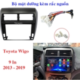 Mặt dưỡng màn hình 9 In xe Toyota Wigo 2013 -2019