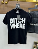 Áo phông T shirt Dsquared2 Bitch Where in Like Auth on web