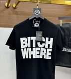 Áo phông T shirt Dsquared2 Bitch Where in Like Auth on web