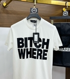 Áo phông T shirt Dsquared2 Bitch Where in Like Auth on web