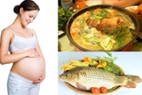 Món ăn không thể thiếu cho phụ nữ mang thai 3 tháng đầu