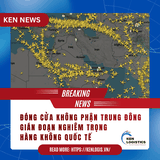 ĐÓNG CỬA KHÔNG PHẬN TRUNG ĐÔNG – GIÁN ĐOẠN NGHIÊM TRỌNG HÀNG KHÔNG QUỐC TẾ